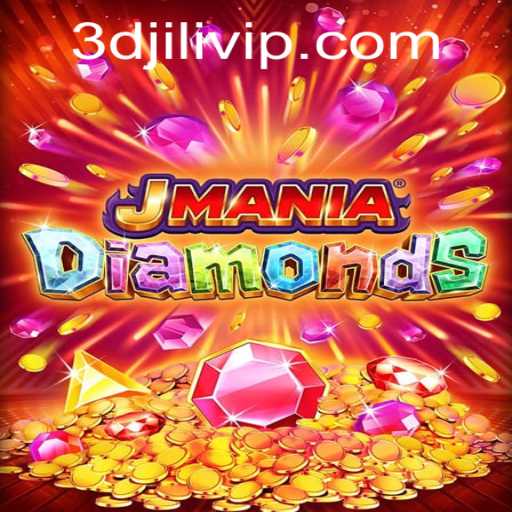 Unveiling JManiaDiamonds: The 3D Jili Adventure